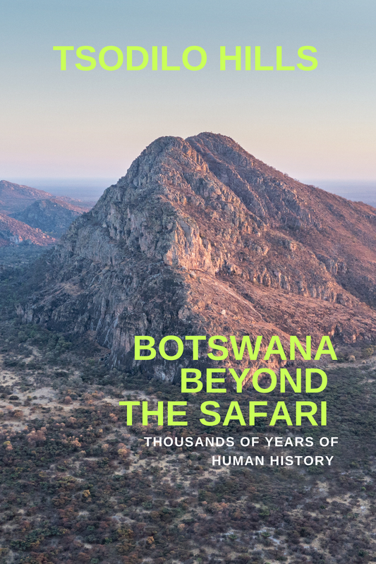 Tsodilo Hills - Discovering One of Botswana’s Most Remarkable Ancient Landscapes