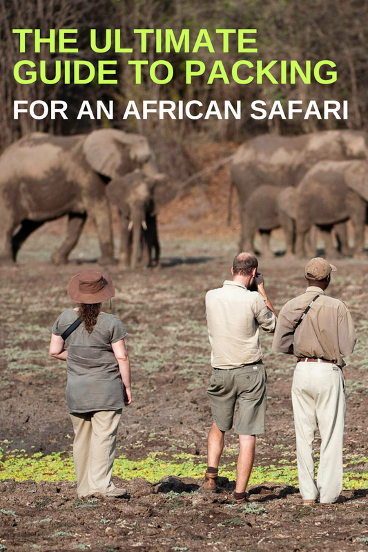 The Ultimate Guide to Packing for an African Safari
